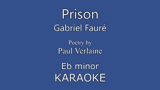 Prison Fauré Eb minor KARAOKE [upl. by Dellora641]