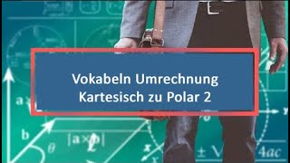 Vokabeln Umrechnung Kartesisch zu Polar 2 [upl. by Subak]