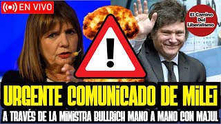 URGENTE COMUNICADO DE MILEI A TRAVÉS DE LA MINISTRA PATRICIA BULLRICH EN VIVO CON MAJUL [upl. by Renaxela]