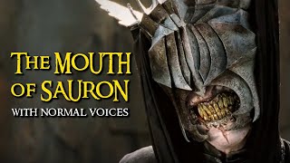 The Mouth of Sauron With Normal Voices [upl. by Kylander]