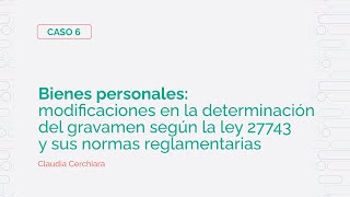 Paso a paso para realizar la determinación de bienes personales con las adecuaciones de la ley 27743 [upl. by Nyltiak]