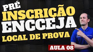 PRÉINSCRIÇÃO ENCCEJA 2024 QUAL E O LOCAL DE PROVA [upl. by Atnoed409]