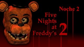 Sobrevivir a la Noche 2  Five Nights at Freddys 2 [upl. by Eatnuhs]