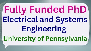 Fully Funded PhD in Electrical and Systems Engineering at University of Pennsylvania [upl. by Anes]