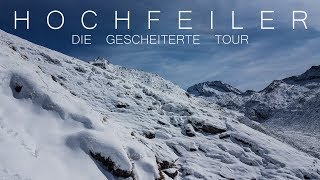 Hochfeiler 3510m  Die quotgescheitertequot Tour aufs Dach vom Zillertal [upl. by Hazmah64]