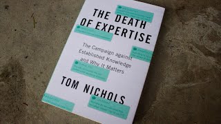 Death of Expertise  Book Review [upl. by Steinke402]