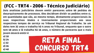 DIVISÃO DIRETA E INVERSAMENTE PROPORCIONAL JUNTAS Concurso TRT4  RLM para Concursos [upl. by Larina248]