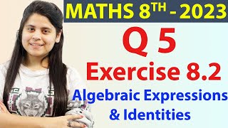 Q5  Ex 82 Algebraic Expressions amp Identities  NCERT Maths Class 8  Ch 8 New Syllabus CBSE 2023 [upl. by Oiragelo]