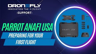 Parrot ANAFI USA  Preparing For Your First Flight  DRONEFLY SUPPORT [upl. by Assirhc]