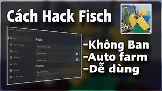 Cách Hack Fisch 🐟 trên Điện Thoại Và Pc Auto câu cá Auto bán cá Không Ban Không Văng Ko getkey [upl. by Ppilihp567]