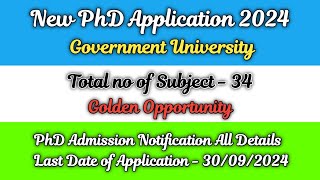 New phd admission 2024  ongoing phd admission 2024  Government University  New PhD application [upl. by Nreval]