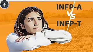 INFPA vs INFPT Where do you belong [upl. by Narak]