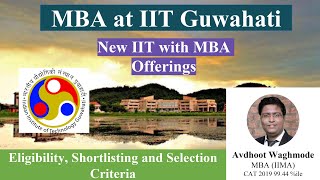 MBA at IIT Guwahati  Eligibility amp Selection Criteria  Interview Preparation Strategy  IITG MBA [upl. by Picardi962]