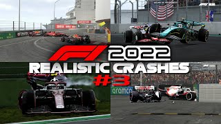 F1 2022 REALISTIC CRASHES 3 [upl. by Couture558]