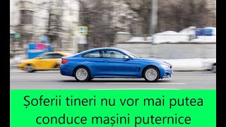 Șoferii tineri nu vor mai putea conduce mașini puternice Limita va fi de 100 CP [upl. by Kelwin]