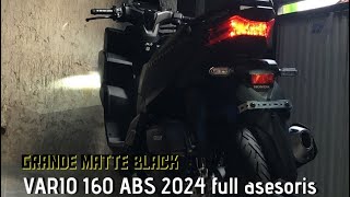 Vario 160 abs 2024 full asesoris grande matte black [upl. by Nappy]