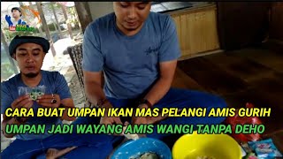 Cara Membuat Umpan Ikan Mas Pelangi Amis Gurih Dan Umpan Jadi Wayang Amis Wangi Tanpa Deho [upl. by Peppie85]