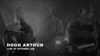 HOGH ARTHUN Live at Kitchen Lab [upl. by Elockin988]