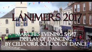 Lanark Lanimers Marches Evening 562017  Dancing Display [upl. by Aronal]