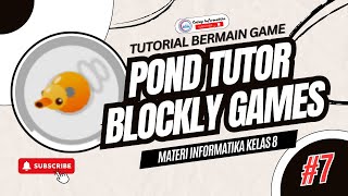 TUTORIAL BLOCKLY GAMES SERI POND TUTOR  MATERI INFORMATIKA ALGORITMA DAN PEMROGRAMAN KELAS 8 [upl. by Marnie]