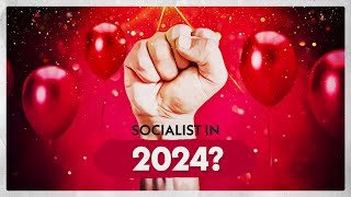 Why You Should Be A Socialist In 2024 [upl. by Staffan390]