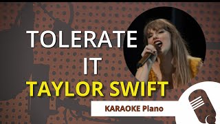 TOLERATE IT Taylor Swift  KARAOKE Piano [upl. by Reiko]