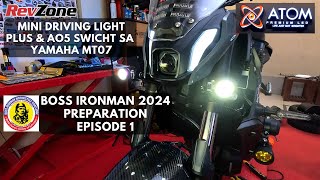 YAMAHA MT07  DIY  ATOM AUX LIGHT  BOSS IRONMAN 2024 Preparation Part 1 [upl. by Ahset987]