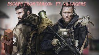 EFT ft Villagers [upl. by Fulmis]