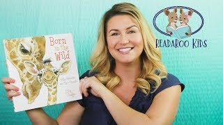 Born in The Wild  Read Aloud  Read Along  Kids Books [upl. by Iliam691]