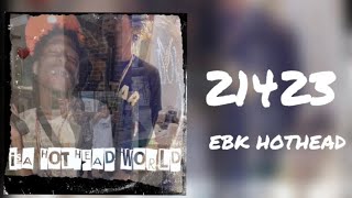 EBK Hothead  21423 Official Audio [upl. by Tipton]