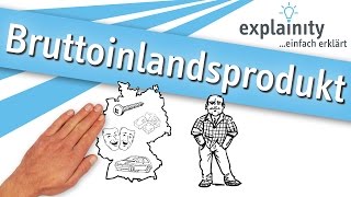 Bruttoinlandsprodukt einfach erklärt explainity® Erklärvideo [upl. by Amikan42]