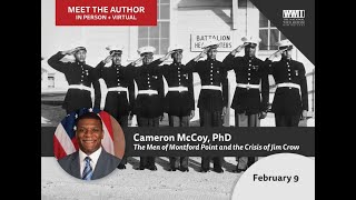 Meet the Author Cameron McCoy PhD quotThe Men of Montford Point and the Crisis of Jim Crowquot [upl. by Bonnibelle]