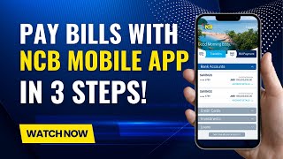 How to pay Bills with NCB Mobile App [upl. by Elleirda]