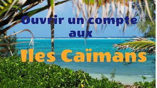 Ouvrir un compte offshore aux Iles Caïmans [upl. by Esinal411]