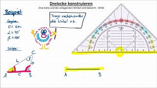 Dreiecke konstruieren WSW 3 Eine Seite und die beiden anliegenden Winkel sind bekannt [upl. by Adnopoz621]