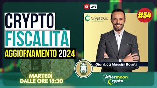 🔴LIVE  CRYPTO TASSE  AGGIORNAMENTO 2024 Con Gianluca Massini Rosati  CryptampCo [upl. by Acila]