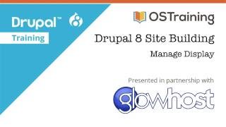 Drupal 8 Site Building Lesson 18 Manage Display [upl. by Imhskal]