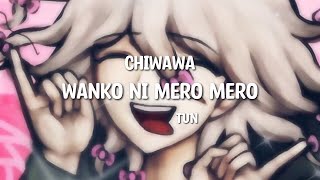 Chiwawa  wanko ni mero mero  Komaeda Nagito [upl. by Pell]