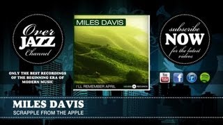 Miles Davis  Scrapple from the Apple 1948 [upl. by Aikan]