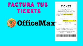 Como Facturar tus Ticket de OfficeMax  Facturación Electrónica de tus Tickets [upl. by Dnalram]