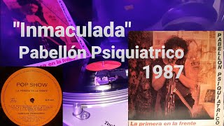 Inmaculada Pabellón Psiquiátrico 1987 Fonomusic España edicion Argentina Rock Pop Sarcástico Humor [upl. by Ailisab123]