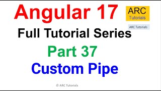 Angular 17 Tutorial 37  Custom Pipe in Angular  Angular 17 Tutorial For Beginners [upl. by Ecyned836]