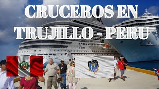 🇵🇪 🚢CRUCEROS EN TRUJILLO PERÚ  Turistas maravillados con esta histórica y tradicional ciudad [upl. by Other]