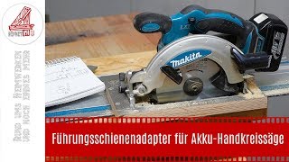 Führungsschienenadapter für AkkuHandkreissäge [upl. by Auria]