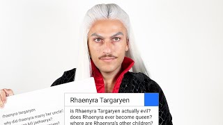 Rhaenyra Targaryen Answers The Webs Most Searched Questions  WIRED [upl. by Enilamme]