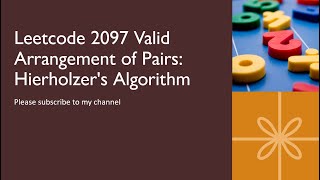 Leetcode 2097 Valid Arrangement of Pairs  Hierholzers Algorithm [upl. by Arahas]