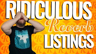 Ridiculous Reverb Listings 65 [upl. by Earal]