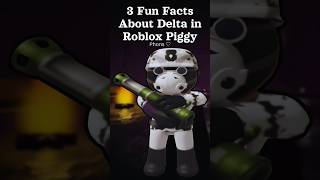 3 Things You Didnt Know About Delta In Roblox Piggy 🖤🪖 delta shorts short piggy roblox fyp [upl. by Jimmy]