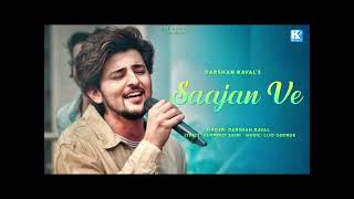 साजन वे Saajan Ve Lyrics in SongHindiDarsan Raval KKSTAR [upl. by Sloane745]