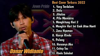 DANAR FULL ALBUM TERBARU 2022  COVER DANAR WIDIANTO [upl. by Dunning]